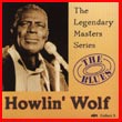 Album cover art for the aim release Legendary Masters Series by Howlin' Wolf. 